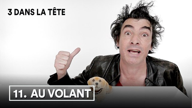 3 dans la tête 1x11 - AU VOLANT