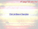 HP Deskjet F300 series driver Cracked (Download Here 2015)