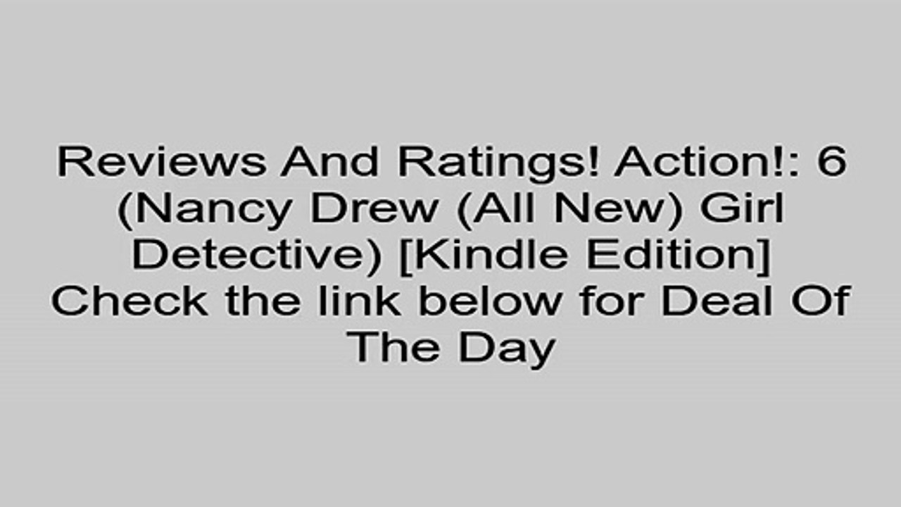 Download Action!: 6 (Nancy Drew (All New) Girl Detective) [Kindle Edition] Review