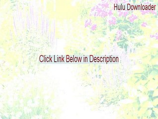 Hulu Downloader Free Download [Download Here]