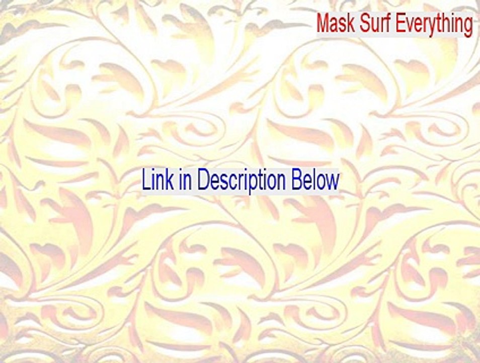 Mask Surf Everything Cracked [Download Here]