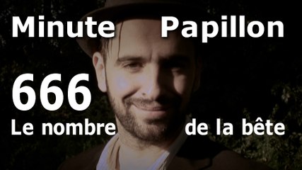 Minute Papillon #666 Le nombre de la bête (Feat SLG)