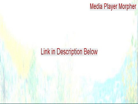 Media Player Morpher Key Gen - Download Here [2015]