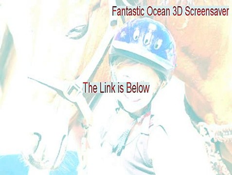 Fantastic Ocean 3D Screensaver Full Download - Free Download