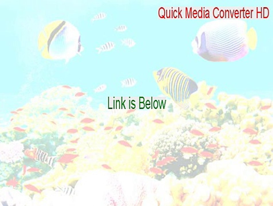 Quick Media Converter HD Serial - Free Download 2015