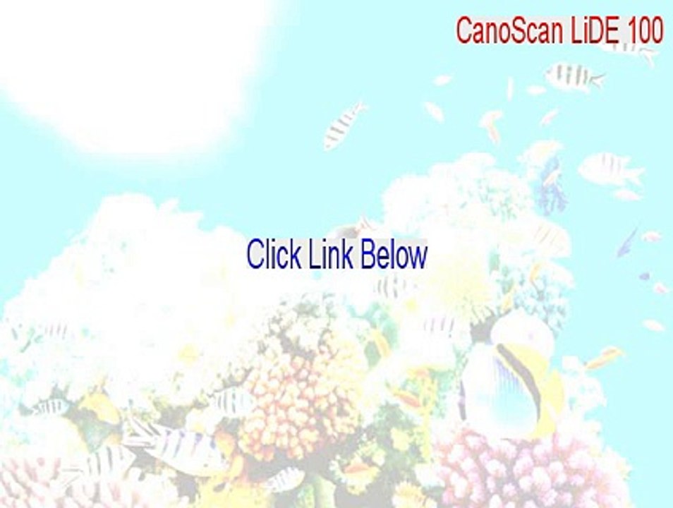 CanoScan LiDE 100 Crack - Download Now