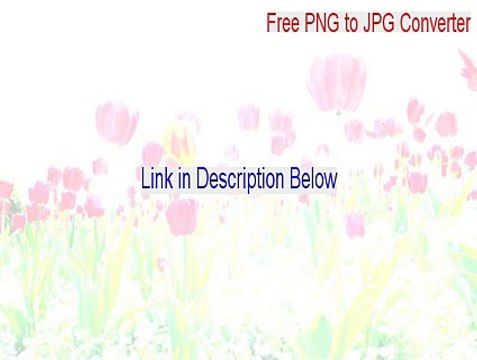 Free PNG to JPG Converter Crack - Free PNG to JPG Converterfree png to jpg converter (2015)