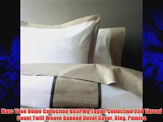 Marc Thee Home Collection B03PMQ Taylor Collection 350 Thread Count Twill Weave Banded Duvet