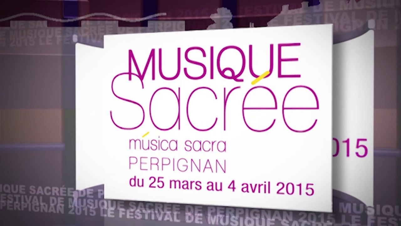 Le Festival de musique sacrée de Perpignan