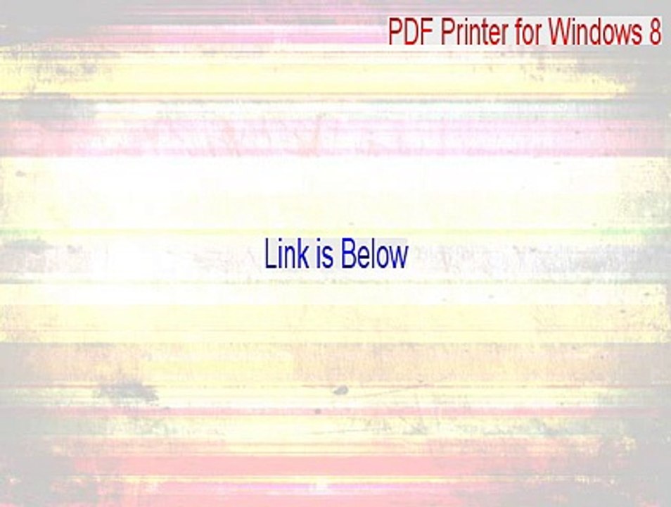 PDF Printer for Windows 8 Key Gen [pdf printer for windows 8.1 free]