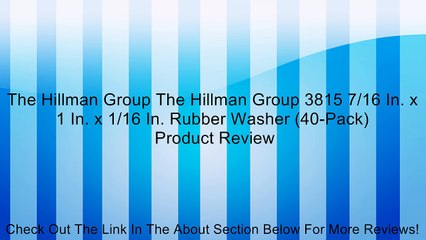 The Hillman Group The Hillman Group 3815 7/16 In. x 1 In. x 1/16 In. Rubber Washer (40-Pack) Review