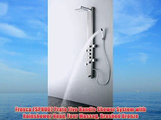 Fresca FSP8007 Prato Five Handle Shower System with Rainshower Head Four Massag Brushed Bronze