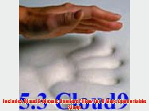 Classic Comfort Pillow included with 5.3 Cloud9 Cal-King 4 Inch 100% Visco Elastic Memory Foam