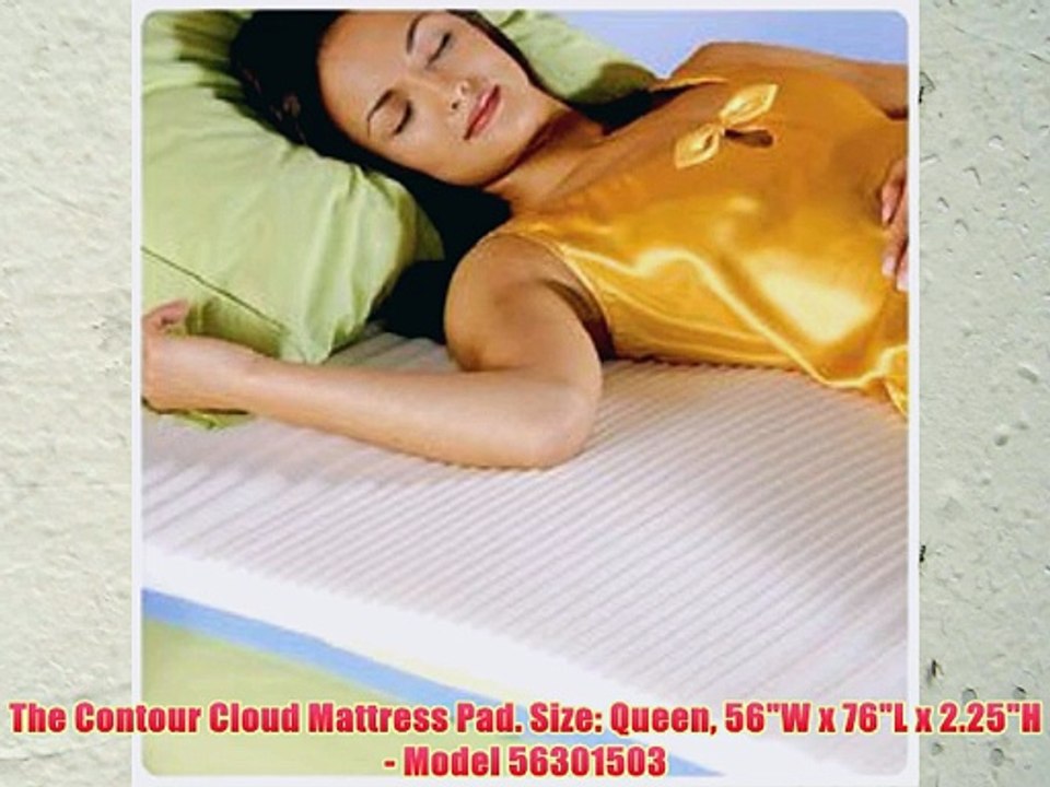 The Contour Cloud Mattress Pad. Size: Queen 56W x 76L x 2.25H - Model 56301503