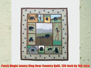 Patch Magic Luxury King Bear Country Quilt 120-Inch by 106-Inch