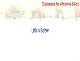 Extensions for Windows 64-bit Full [Extensions for Windows 64-bitextensions for windows 64-bit]
