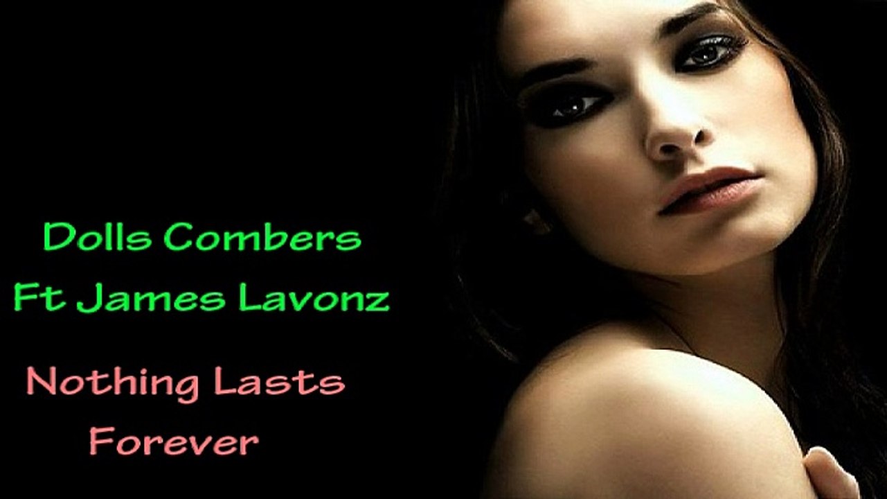 Dolls Combers & James Lavonz - Nothing Lasts Forever (Original Mix)