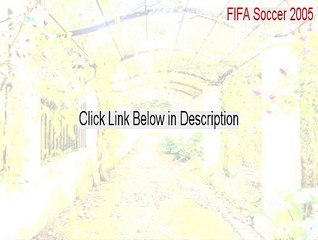 FIFA Soccer 2005 Cracked - Free Download