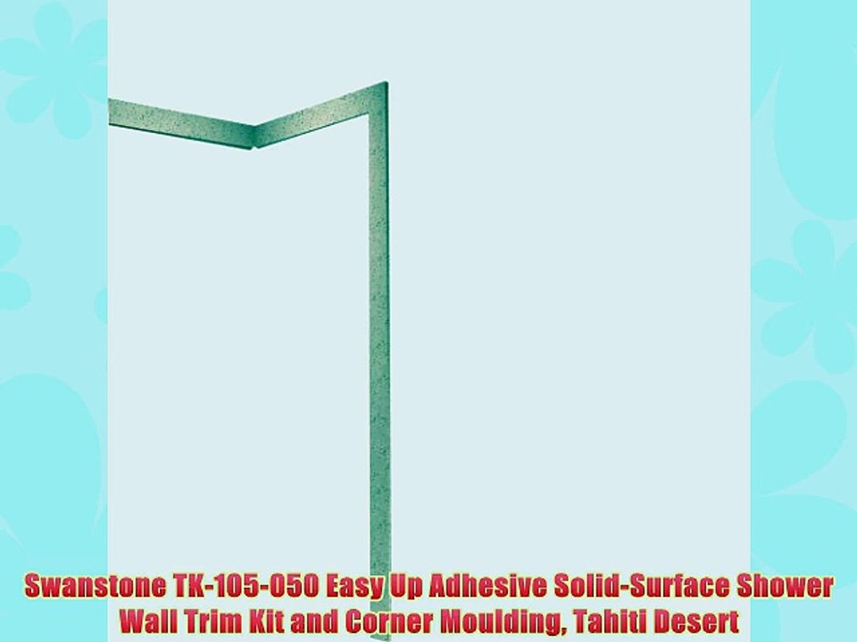 Swanstone TK-105-050 Easy Up Adhesive Solid-Surface Shower Wall Trim Kit and Corner Moulding