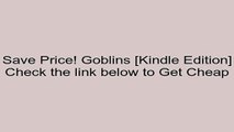 Download Goblins [Kindle Edition] Review