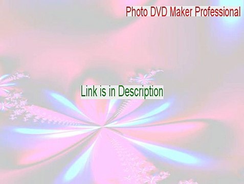 Photo DVD Maker Professional Cracked (Download Here)