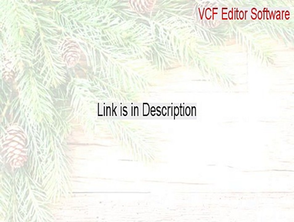 VCF Editor Software Key Gen - Download Now [2015]