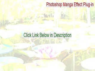 Photoshop Manga Effect Plug-in (32bit Edition) Full (Download Here 2015)