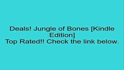 Download Jungle of Bones [Kindle Edition] Review