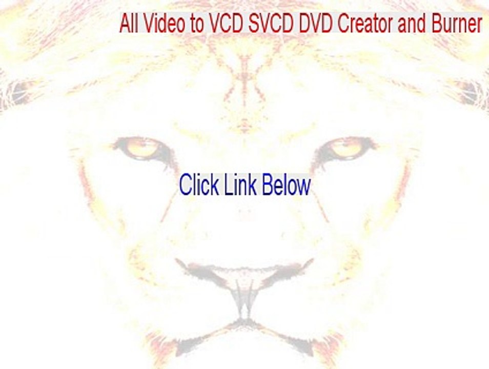 All Video to VCD SVCD DVD Creator and Burner Download [Free Download 2015]
