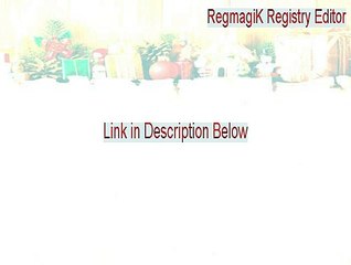 RegmagiK Registry Editor Crack [Download Now]