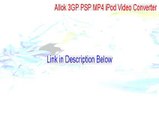 Allok 3GP PSP MP4 iPod Video Converter Key Gen - Instant Download [2015]