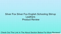 Silver Fox Silver Fox English Schooling Stirrup Leathers Review