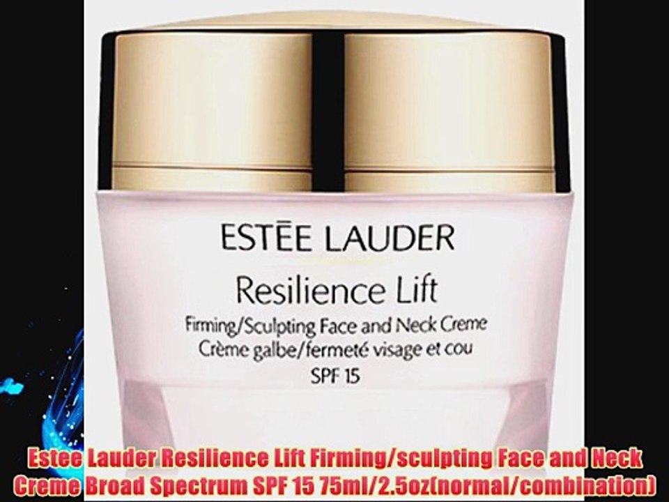 Estee Lauder Resilience Lift Firming/sculpting Face and Neck Creme Broad Spectrum SPF 15 75ml/2.5oz(normal/combination)