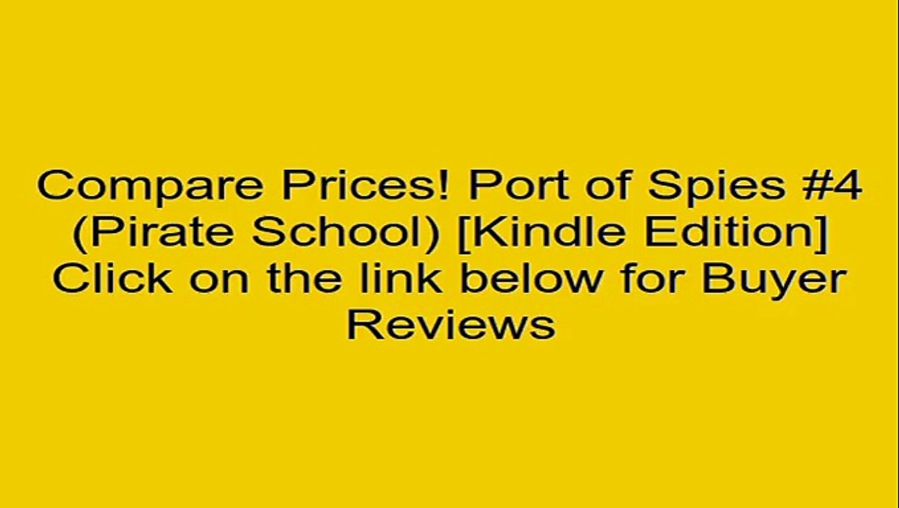 Download Port of Spies #4 (Pirate School) [Kindle Edition] Review