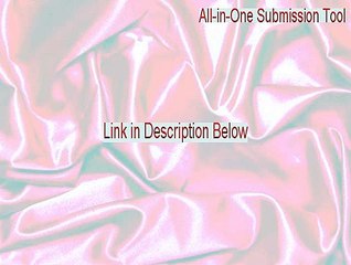 All-in-One Submission Tool Cracked [Legit Download]
