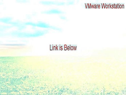 VMware Workstation Key Gen [Download Here 2015]