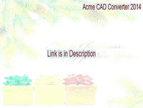 Acme CAD Converter 2014 Key Gen - acme cad converter 2014 full 2015