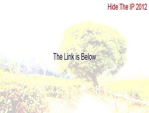 Hide The IP 2012 Serial - Hide The IP 2012hide the ip 2012 crack (2015)