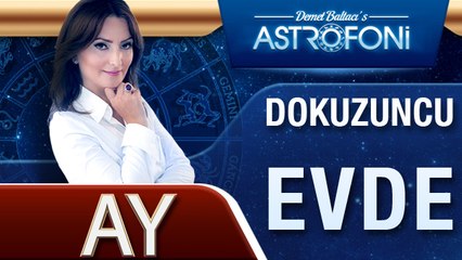 AY DOKUZUNCU EVDE