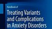 Download Handbook of Treating Variants and Complications in Anxiety Disorders ebook {PDF} {EPUB}