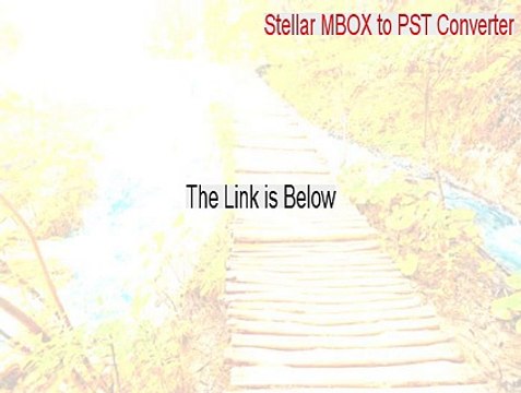 Stellar MBOX to PST Converter Full - Download Now (2015)