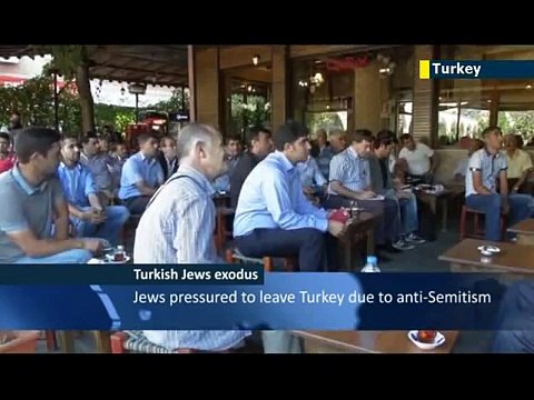 Anti-Semitism forcing Jews to leave Turkey- Turkish leaders blamed protests on Jewish diaspora