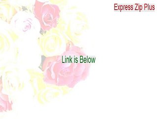 Express Zip Plus Keygen - Free Download