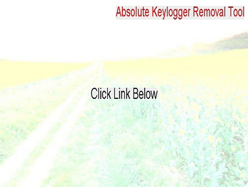 Absolute Keylogger Removal Tool Crack - Free Download