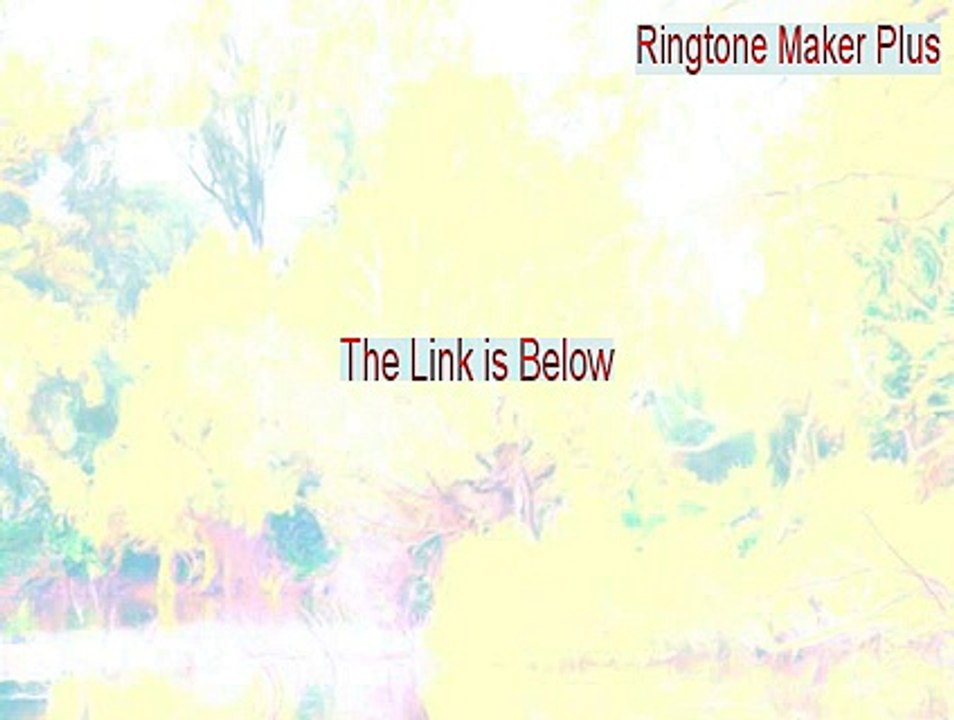 Ringtone Maker Plus Serial - Download Here [2015]