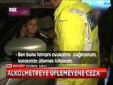 Alkometreye üflemeyen yandı 2 bin lira para cezası ve 2 yılda ehliyetine el konulacak