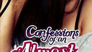 Download Confessions of an Almost-Girlfriend Confessions - Book 2 ebook {PDF} {EPUB}