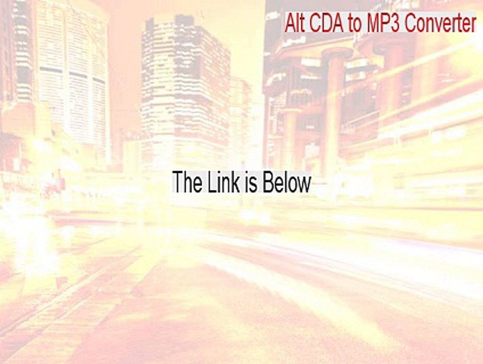 Alt CDA to MP3 Converter Key Gen - Free Download 2015