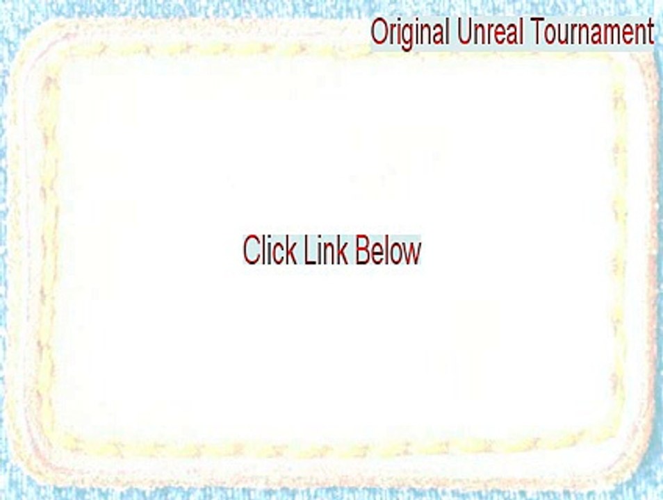 Original Unreal Tournament Key Gen [Download Here]
