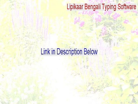 Lipikaar Bengali Typing Software Key Gen - Legit Download (2015)